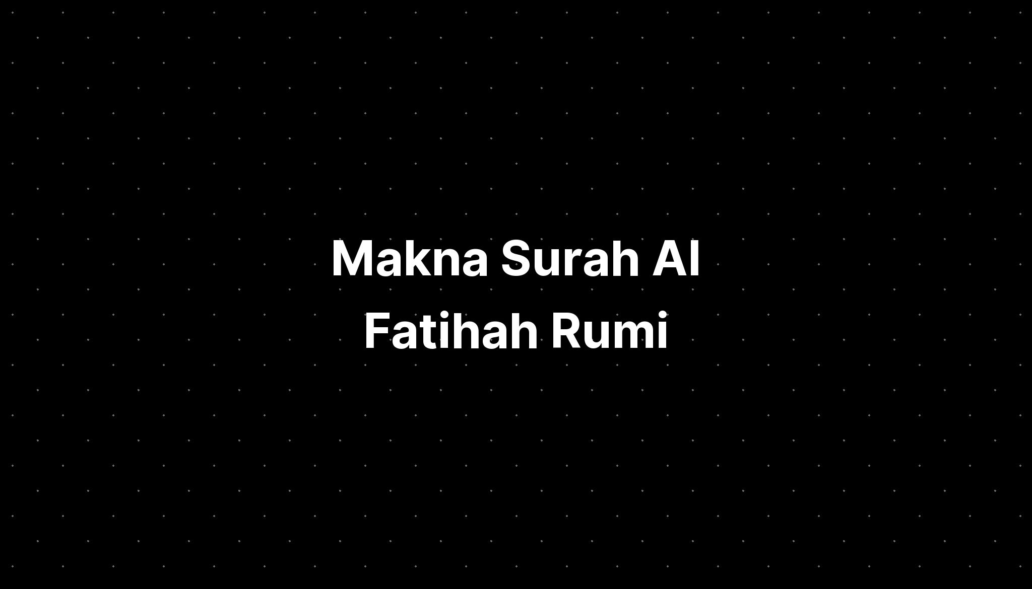 Makna Surah Al Fatihah Rumi IMAGESEE